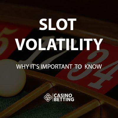 What is Slot Volatility, and Why is it Important to Know